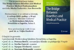 Predstavljanje knjige “The Bridge between Bioethics and Medical Practice: Medical Professionalism” 4. 5. 2023. u 18 sati na Medicinski fakultetu u Zagrebu