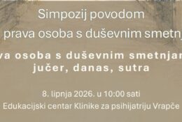 Međunarodni simpozij “Prava osoba s duševnim smetnjama – jučer, danas, sutra”, 8. lipnja 2026. godine – Poziv