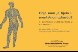 Najava: „Gdje nam je tijelo u mentalnom zdravlju?“ 1. simpozij fizioterapeuta u psihijatriji