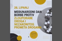 26. lipanj – Međunarodni dan borbe protiv zlouporabe droga i nezakonitog prometa drogama