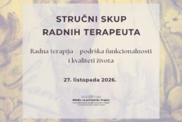 Objavljen program stručnog skupa „Radna terapija – podrška funkcionalnosti i kvaliteti života“